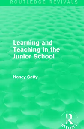 Catty |  Learning and Teaching in the Junior School (1941) | Buch |  Sack Fachmedien