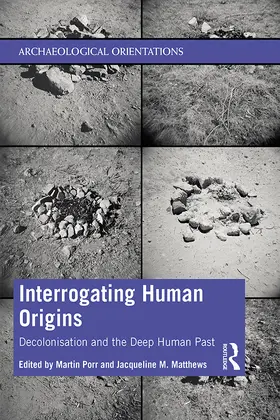 Porr / Matthews |  Interrogating Human Origins | Buch |  Sack Fachmedien