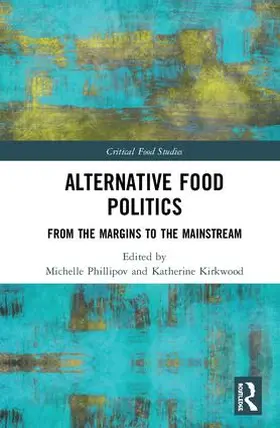 Phillipov / Kirkwood |  Alternative Food Politics | Buch |  Sack Fachmedien