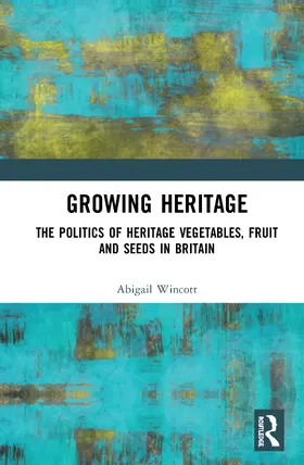 Wincott |  Growing Heritage | Buch |  Sack Fachmedien