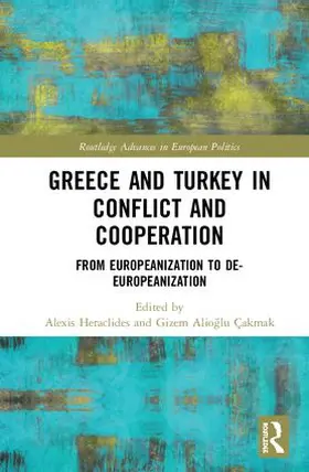 Heraclides / Alioglu Çakmak |  Greece and Turkey in Conflict and Cooperation | Buch |  Sack Fachmedien