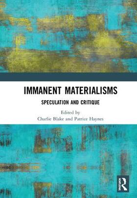 Blake / Haynes |  Immanent Materialisms | Buch |  Sack Fachmedien