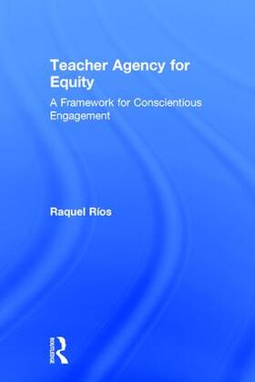 Rios / Ríos |  Teacher Agency for Equity | Buch |  Sack Fachmedien