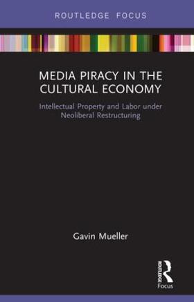 Mueller |  Media Piracy in the Cultural Economy | Buch |  Sack Fachmedien
