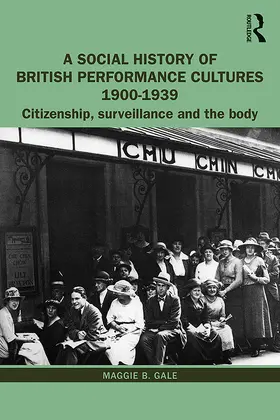 Gale |  A Social History of British Performance Cultures 1900-1939 | Buch |  Sack Fachmedien