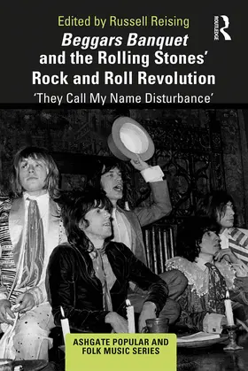 Reising |  Beggars Banquet and the Rolling Stones' Rock and Roll Revolution | Buch |  Sack Fachmedien