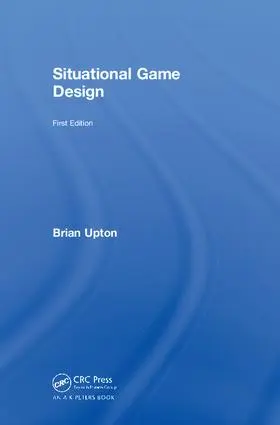 Upton |  Situational Game Design | Buch |  Sack Fachmedien