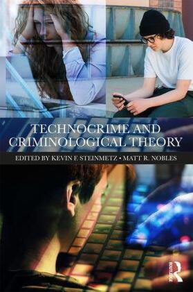 Steinmetz / Nobles |  Technocrime and Criminological Theory | Buch |  Sack Fachmedien