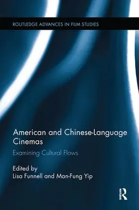 Funnell / Yip |  American and Chinese-Language Cinemas | Buch |  Sack Fachmedien