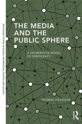 Haussler / Häussler |  The Media and the Public Sphere | Buch |  Sack Fachmedien