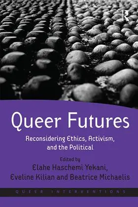 Yekani / Kilian / Michaelis |  Queer Futures | Buch |  Sack Fachmedien