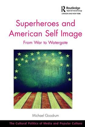 Goodrum |  Superheroes and American Self Image | Buch |  Sack Fachmedien