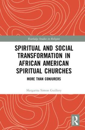 Guillory |  Spiritual and Social Transformation in African American Spiritual Churches | Buch |  Sack Fachmedien