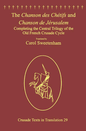 Sweetenham |  The Chanson des Chétifs and Chanson de Jérusalem | Buch |  Sack Fachmedien