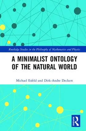 Esfeld / Deckert |  A Minimalist Ontology of the Natural World | Buch |  Sack Fachmedien