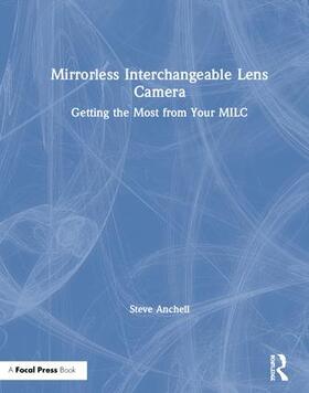 Anchell |  Mirrorless Interchangeable Lens Camera | Buch |  Sack Fachmedien