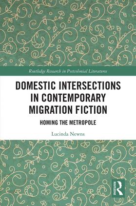 Newns |  Domestic Intersections in Contemporary Migration Fiction | Buch |  Sack Fachmedien