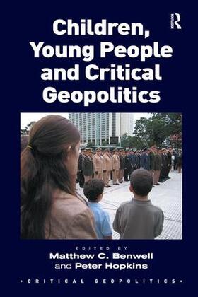 Benwell / Hopkins |  Children, Young People and Critical Geopolitics | Buch |  Sack Fachmedien