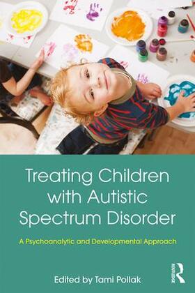 Pollak |  Treating Children with Autistic Spectrum Disorder | Buch |  Sack Fachmedien