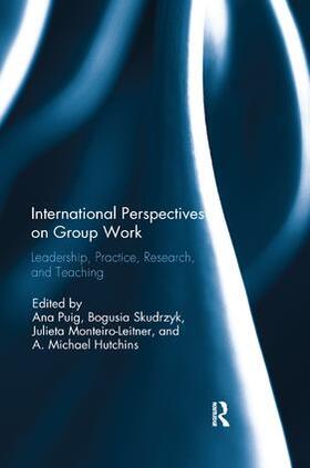 Puig / Skudrzyk / Monteiro-Leitner |  International Perspectives on Group Work | Buch |  Sack Fachmedien