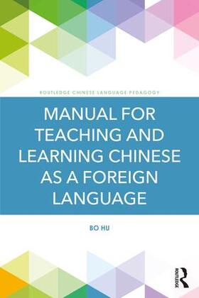 Hu |  Manual for Teaching and Learning Chinese as a Foreign Language | Buch |  Sack Fachmedien