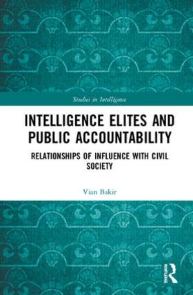 Bakir |  Intelligence Elites and Public Accountability | Buch |  Sack Fachmedien