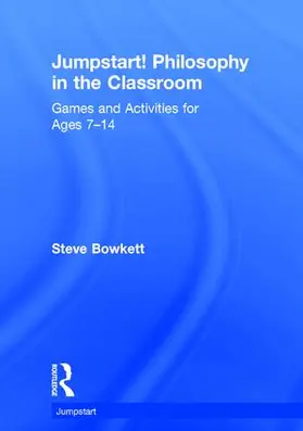 Bowkett |  Jumpstart! Philosophy in the Classroom | Buch |  Sack Fachmedien