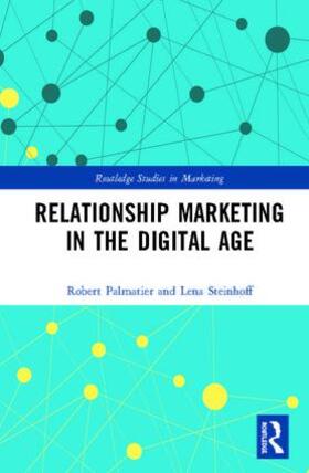 Palmatier / Steinhoff |  Relationship Marketing in the Digital Age | Buch |  Sack Fachmedien