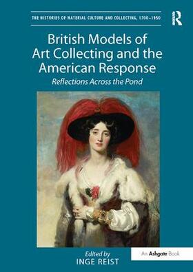 Reist |  British Models of Art Collecting and the American Response | Buch |  Sack Fachmedien
