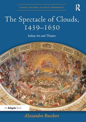 Buccheri |  The Spectacle of Clouds, 1439-1650 | Buch |  Sack Fachmedien