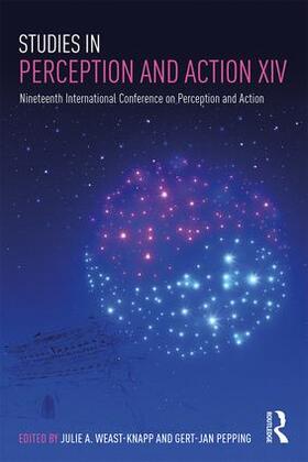 Weast-Knapp / Pepping |  Studies in Perception and Action XIV: Nineteenth International Conference on Perception and Action | Buch |  Sack Fachmedien