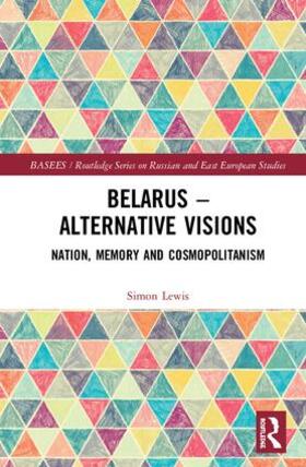 Lewis |  Belarus - Alternative Visions | Buch |  Sack Fachmedien