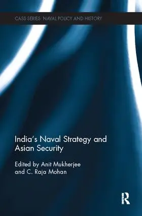 Mohan / Mukherjee |  India's Naval Strategy and Asian Security | Buch |  Sack Fachmedien