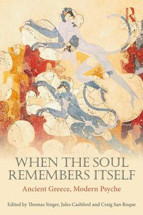 Singer / Cashford / San Roque |  When the Soul Remembers Itself | Buch |  Sack Fachmedien