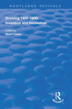 Currie |  Drawing, 1400-1600: Invention and Innovation | Buch |  Sack Fachmedien