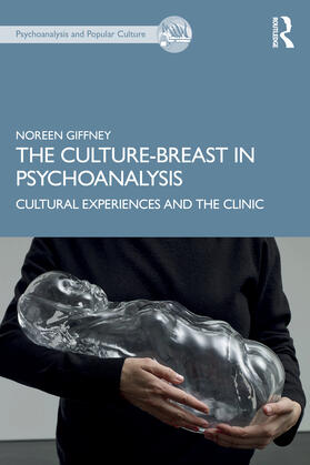 Giffney |  The Culture-Breast in Psychoanalysis | Buch |  Sack Fachmedien