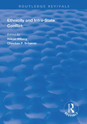 Wiberg / Scherrer |  Ethnicity and Intra-State Conflict | Buch |  Sack Fachmedien