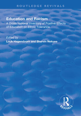 Hagendoorn / Nekuee |  Education and Racism: A Cross National Inventory of Positive Effects of Education on Ethnic Tolerance | Buch |  Sack Fachmedien