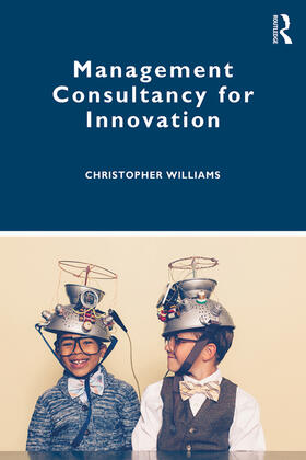 Williams |  Management Consultancy for Innovation | Buch |  Sack Fachmedien