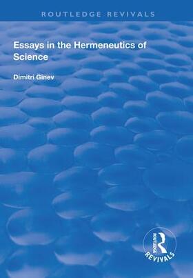 Ginev |  Essays in the Hermeneutics of Science | Buch |  Sack Fachmedien