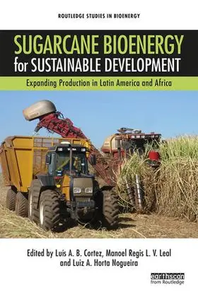 Cortez / Leal / Nogueira |  Sugarcane Bioenergy for Sustainable Development | Buch |  Sack Fachmedien