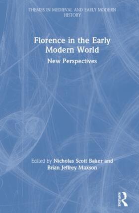 Scott Baker / Maxson |  Florence in the Early Modern World | Buch |  Sack Fachmedien