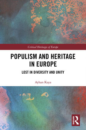 Kaya |  Populism and Heritage in Europe | Buch |  Sack Fachmedien