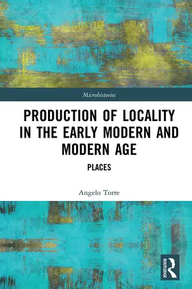 Torre |  Production of Locality in the Early Modern and Modern Age | Buch |  Sack Fachmedien