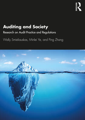 Smieliauskas / Ye / Zhang |  Auditing and Society | Buch |  Sack Fachmedien