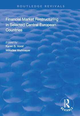 Vorst / Wehmeyer |  Financial Market Restructuring in Selected Central European Countries | Buch |  Sack Fachmedien