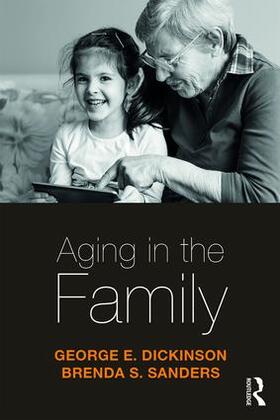 Dickinson / Sanders |  Aging in the Family | Buch |  Sack Fachmedien