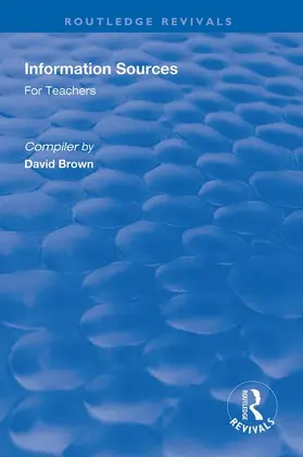 Brown |  Information Sources for Teachers | Buch |  Sack Fachmedien