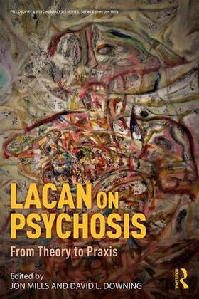 Mills / Downing |  Lacan on Psychosis | Buch |  Sack Fachmedien