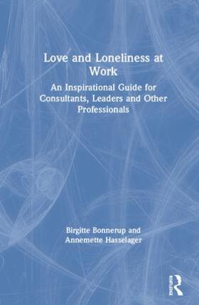 Bonnerup / Hasselager |  Love and Loneliness at Work | Buch |  Sack Fachmedien